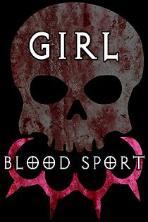 Girl Blood Sport (2019)