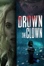 Drown the Clown (2020)