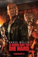 A Good Day to Die Hard ( 2013 )