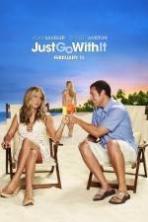 Just Go with It ( 2011 )