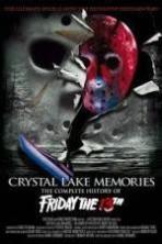 Crystal Lake Memories The Complete History of Friday the 13th ( 2013 )