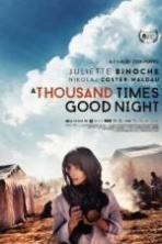 A Thousand Times Good Night ( 2013 )
