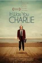 It Was You Charlie ( 2013 )