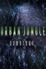 National Geographic Wild Urban Jungle Downtown ( 2014 )