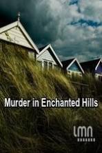 Murder in Enchanted Hills ( 2013 )