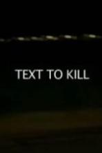 Text To Kill ( 2015 )