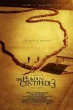 The Human Centipede III (Final Sequence) ( 2015 )