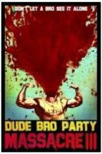Dude Bro Party Massacre III ( 2015 )