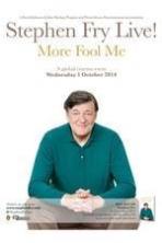 Stephen Fry Live: More Fool Me ( 2014 )