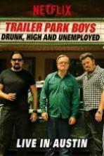 Trailer Park Boys Drunk High & Unemployed ( 2015 )