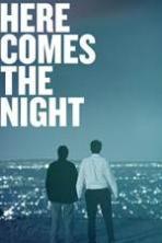 Here Comes the Night ( 2014 )