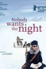 Nobody Wants the Night ( 2015 )