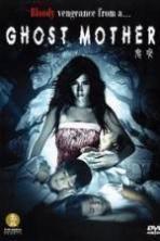 Ghost Mother ( 2007 )
