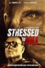 Stressed to Kill ( 2016 )