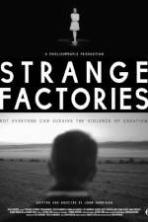 Strange Factories ( 2013 )