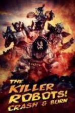 The Killer Robots! Crash and Burn ( 2016 )