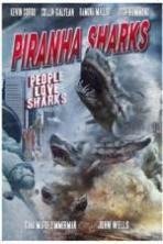 Piranha Sharks ( 2014 )