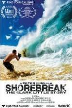 Shorebreak The Clark Little Story (2016)