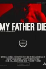 My Father Die ( 2016 )