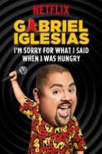 Gabriel Iglesias: I'm Sorry for What I Said When I Was Hungry (2015)