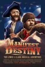Manifest Destiny: The Lewis & Clark Musical Adventure ( 2016 )