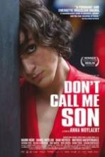 Don't Call Me Son (2016)