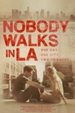 Nobody Walks in LA (2016)