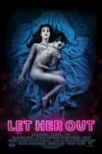 Let Her Out ( 2016 )