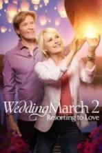 The Wedding March 2: Resorting to Love (2017)