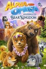 Alpha and Omega Journey to Bear Kingdom (2017)