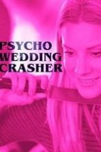 Psycho Wedding Crasher (2017) Full Movie Watch Online Free Download
