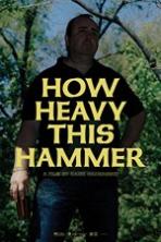 How Heavy This Hammer Full Movie Watch Online Free Download