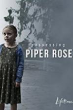 Possessing Piper Rose Full Movie Watch Online Free Download