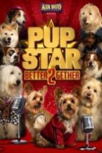 Pup Star Better 2Gether Full Movie Watch Online Free