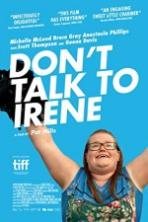 Dont Talk to Irene ( 2017 )