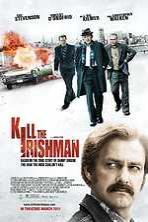 Kill the Irishman aka Bulletproof Gangster (2011)