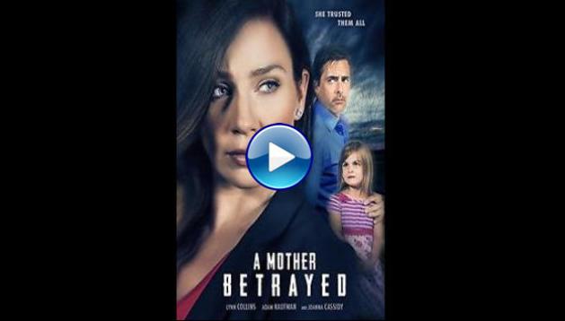 A Mother Betrayed (2015)