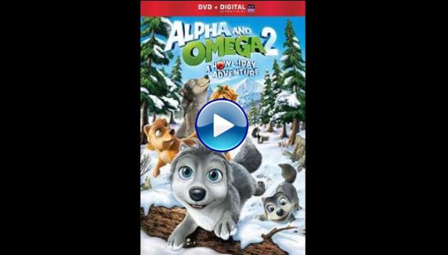 Alpha and Omega 2: A Howl-iday Adventure (2013)