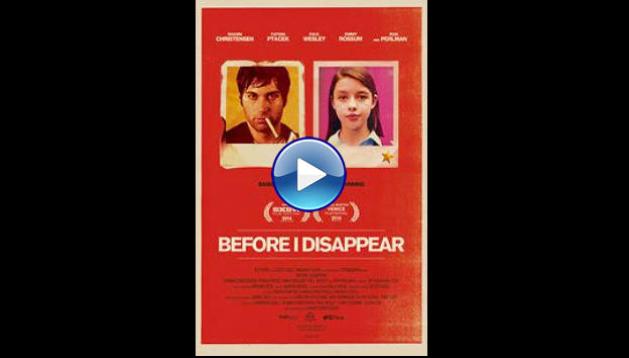 Before I Disappear (2014)