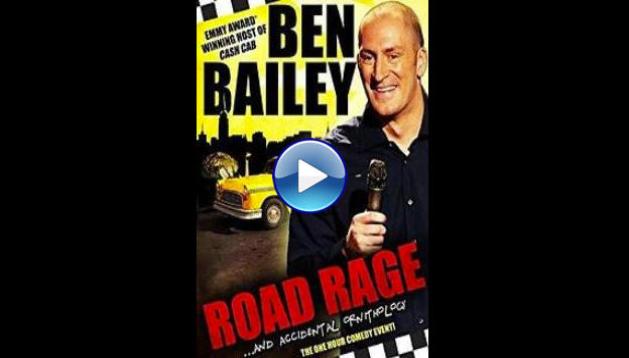 Ben Bailey: Road Rage (2011)
