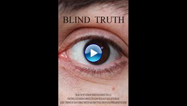 Blind Truth (2019)