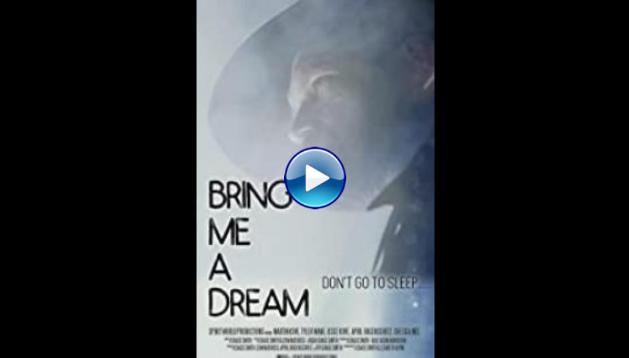 Bring Me a Dream (2020)