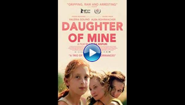 Daughter of Mine (2018)