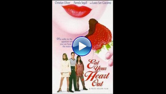 Eat Your Heart Out (1997)