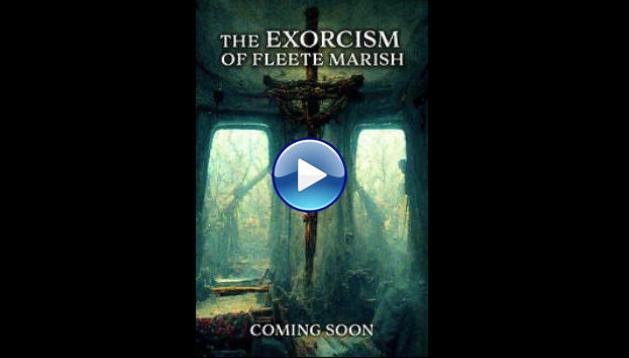 Exorcism of Fleete Marish (2022)