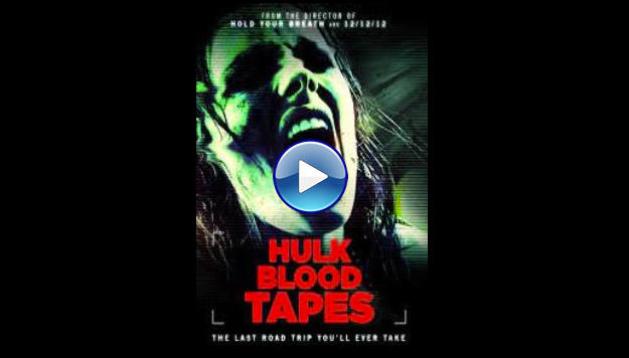 Hulk Blood Tapes (2015)