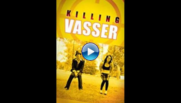 Killing Vasser (2019)
