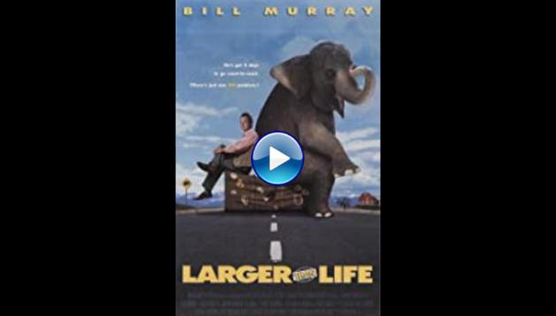 Larger Than Life (1996)