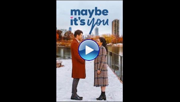 Maybe It's You (2023)