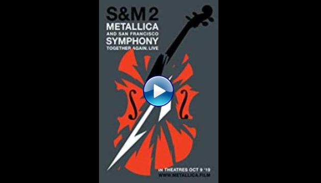 Metallica & San Francisco Symphony - S&M2 (2019)